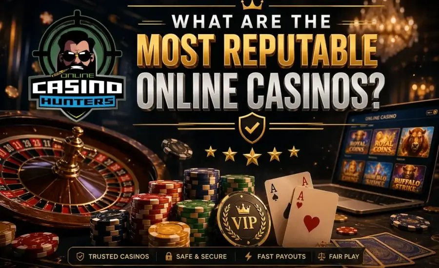 What Are the Most Reputable Online Casinos?