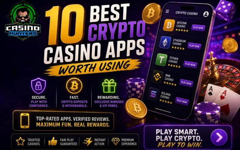 10 Best Crypto Casino Apps Worth Using