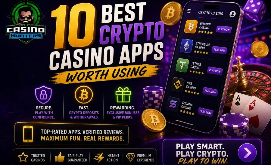 10 Best Crypto Casino Apps Worth Using