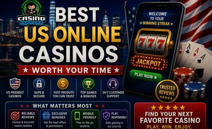Best US Online Casinos Worth Your Time